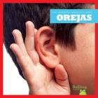 Orejas (Ears) (Tu Cuerpo Maravilloso (Your Amazing Body)) By Imogen Kingsley Cover Image