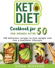 Keto Diet Cookbook for Women After 50 By Elena Mikeson Cover Image