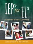 IEPs for Els: And Other Diverse Learners By John J. Hoover, James R. Patton Cover Image