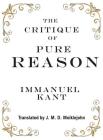 The Critique of Pure Reason By Immanuel Kant, J. M. D. Meiklejohn (Translator) Cover Image