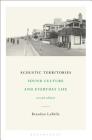Acoustic Territories, Second Edition: Sound Culture and Everyday Life By Brandon LaBelle Cover Image