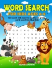 Word Search For Kids Ages 6-8: 100 Words Kids Need To Read By 1st Grade Word Search For Clever Kids By Henry Darwin Cover Image