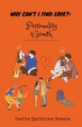 Why can't I find Love: Personality Growth By Lesiba Ignitiuas Kekana Cover Image