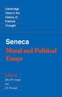 Seneca: Moral and Political Essays (Cambridge Texts in the History of Political Thought) Cover Image