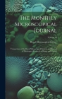 The Monthly Microscopical Journal: Transactions of the Royal Microscopical Society, and Record of Histological Research at Home and Abroad; Volume 18 Cover Image