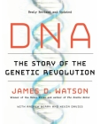 DNA: The Story of the Genetic Revolution By James D. Watson, Andrew Berry, Kevin Davies Cover Image
