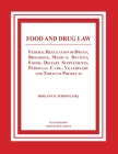 Food and Drug Law: Federal Regulation of Drugs, Biologics, Medical Devices, Foods, Dietary Supplements, Personal Care, Veterinary Regulat Cover Image