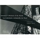 Industrial Cathedrals of the North Cover Image