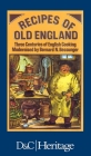 Recipes of Old England By Bernard N. Bessunger Cover Image