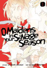 O Maidens in Your Savage Season 1 By Mari Okada, Nao Emoto (Illustrator) Cover Image