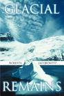 Glacial Remains By Roberta Jacobowitz Cover Image
