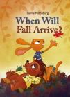 When Will Fall Arrive? By Sanne Miltenburg Cover Image