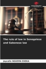 The rule of law in Senegalese and Gabonese law By Joycelin Nguema Ekeka Cover Image