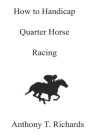 How to Handicap Quarter Horse Racing Cover Image