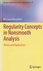 Regularity Concepts in Nonsmooth Analysis: Theory and Applications (Springer Optimization and Its Applications #59) Cover Image