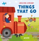 Things That Go (Look & Find, Clever Baby) By Clever Publishing, Alina Ruban (Illustrator) Cover Image