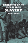 Narrative of My Escape from Slavery (African American) By Moses Roper Cover Image