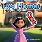 Sometimes, Two Homes are Better than One By Daniel Malichi Cover Image