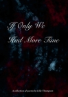 If Only We Had More Time By Lilly Thompson Cover Image