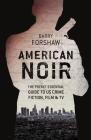 American Noir: The Pocket Essential Guide to US Crime Fiction, Film & TV (Pocket Essential series) Cover Image