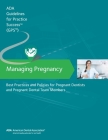 Managing Pregnancy: Best Practices and Policies for Pregnant Dentists and Pregnant Dental Team (Guidelines for Practice Success) Cover Image