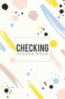 Checking Ledger Book: 6 Column Checking Account Balance Register, Check Log Book By Sveno Telomine Cover Image