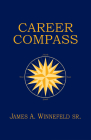 Career Compass: Navigating the Navy Officer's Promotion and Assignment System (Blue & Gold Professional Library) Cover Image