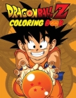 Epic Dragon Ball Coloring Adventures: Unleash Your Super Saiyan Cover Image