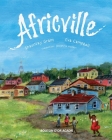 Africville By Shauntay Grant, Eva Campbell (Illustrator), Josephine Watson (Translator) Cover Image