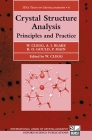 Crystal Structure Analysis: Principles and Practice (International Union of Crystallography Texts on Crystallogra #6) By Peter Main, Clegg William, Alexander J. Blake Cover Image