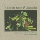 Heirloom Fruits and Vegetables By Toby Musgrave, Clay Perry (By (photographer)) Cover Image