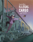 Illegal Cargo By Augusto Mora, Augusto Mora (Artist) Cover Image
