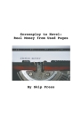 Screenplay to Novel: Real Money from Used Pages By Skip Press Cover Image
