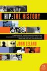 Hip: The History By Mr. John Leland Cover Image