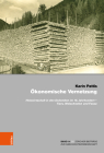 Okonomische Vernetzung: Holzwirtschaft in Den Dolomiten Im 16. Jahrhundert - Tiers, Welschnofen Und Fassa By Karin Pattis Cover Image