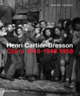 Henri Cartier-Bresson: China 1948-1949, 1958 By Michel Frizot Cover Image