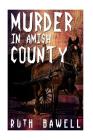 Murder in Amish County (Amish Mystery and Suspense) Cover Image