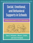 Social, Emotional, and Behavioral Supports in Schools: Linking Assessment to Tier 2 Intervention (The Guilford Practical Intervention in the Schools Series                   ) By Sara C. McDaniel, PhD, Allison L. Bruhn, Sara Estrapala, PhD Cover Image