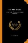The Bible in India: Hindoo Origin of Hebrew and Christian Revelation Cover Image