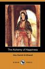 The Alchemy of Happiness (Dodo Press) Cover Image