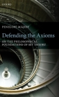 Defending the Axioms: On the Philosophical Foundations of Set Theory Cover Image