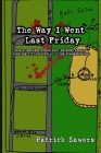 The Way I Went Last Friday By Patrick Sawers Cover Image