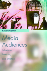 Media Audiences: Television, Meaning and Emotion (Media Topics) By Kristyn Gorton Cover Image