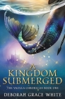 A Kingdom Submerged By Deborah Grace White Cover Image