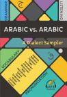 Arabic vs. Arabic: A Dialect Sampler Cover Image