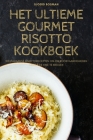 Het Ultieme Gourmet Risotto Kookboek Cover Image
