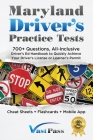 Maryland Driver's Practice Tests: 700+ Questions, All-Inclusive Driver's Ed Handbook to Quickly achieve your Driver's License or Learner's Permit (Che By Stanley Vast, Vast Pass Driver's Training (Illustrator) Cover Image