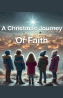 A Christmas Journey of Faith By Joshua Rhoades Cover Image