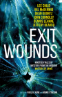 Exit Wounds By Paul Kane (Editor), Marie O'Regan (Editor), A.K. Benedict, Sarah Hilary, James Oswald Cover Image