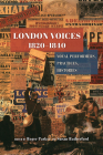 London Voices, 1820–1840: Vocal Performers, Practices, Histories Cover Image